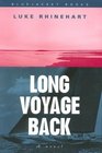 Long Voyage Back A Novel