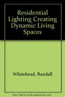 Residential Lighting Creating Dynamic Living Spaces