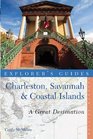 Explorer's Guide Charleston Savannah  the Coastal Islands A Great Destination