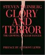 Glory and Terror The Growing Nuclear Danger