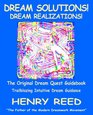 Dream Solutions Dream Realizations The Original Dream Quest Guidebook