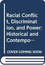 Racial Conflict Discrimination and Power Historical and Contemporary Studies