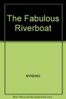 Fabulous Riverboat (Riverworld Saga)