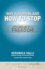 Why You Drink and How to Stop: A Journey to Freedom