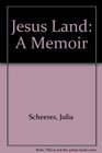 Jesus Land A Memoir