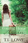 Coming Home Again: A Coming Home Again Novel (Volume 1)