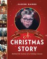 A Christmas Story Behind the Scenes of a Holiday Classic