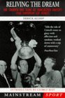 Reliving the Dream The Triumph and Tears of Manchester United's 1968 European Cup Heroes