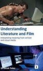 Understanding Literature and Film Interpreting Meaning from Written and Visual Media