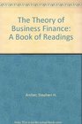Theory of Business Finance A Book of Readings