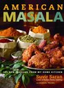 American Masala 125 New Classics from My Home Kitchen