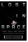 Lost in Space  The Fall of NASA and the Dream of a New Space Age