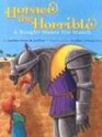 Horace the Horrible A Knight Meets His Match