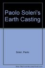Paolo Soleri's Earth casting For sculpture models and construction
