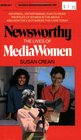 Newsworthy The Lives of Media Women