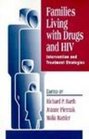 Families Living with Drugs and HIV: Intervention and Treatment Strategies