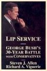 Lip Service  George Bush's 30Year Battle with Conservatives
