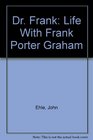 Dr Frank Life With Frank Porter Graham