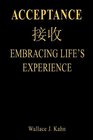 Acceptance Embracing LIfe's Experience