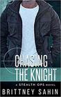 Chasing the Knight (Stealth Ops, Bk 6)