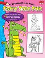 Fairy Tale Fun Learn to Draw More Than 20 Cartoon Princesses Fairies and Adventure Characters