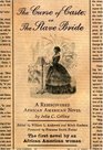 The Curse of Caste or The Slave Bride A Rediscovered African American Novel by Julia C Collins