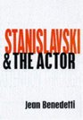 Stanislavski and the Actor The Final Acting Lessons 193538