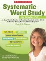 Systematic Word Study for Grades 23 An Easy Weekly Routine for Teaching Hundreds of New Words to Develop Strong Readers Writers and Spellers