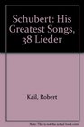 Schubert His Greatest Songs 38 Lieder