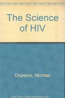 The Science of HIV