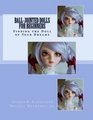 Ball-Jointed Dolls for Beginners: Finding the Doll of Your Dreams