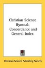 Christian Science Hymnal Concordance and General Index