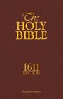 The Holy Bible King James Version: 1611 Edition