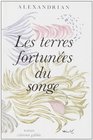 Les terres fortunees du songe