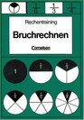 Rechentraining Bruchrechnen