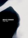 Bruce Conner The 70s