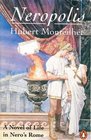 Neropolis A Novel of Life in Nero's Rome