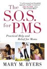 The SOS for PMS Practical Help and Relief for Moms