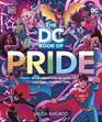 The DC Book of Pride A Celebration of DC's LGBTQIA Characters