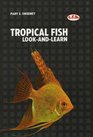 A Basic Book of Tropical Fish LookandLearn