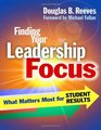 Finding Your Leadership Focus What Matters Most for Student Results