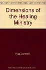 Dimensions of the Healing Ministry