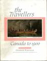 The travellersCanada to 1900 An annotated bibliography of works published in English from 1577