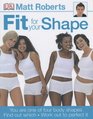 Fit for Your Shape