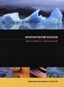 Environmental Science Understanding Our Changing Earth