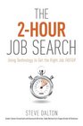 The 2Hour Job Search Using Technology to Get the Right Job Faster