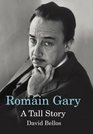 Romain Gary A Tall Story