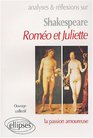 Analyses et rflexions sur Shakespeare Romo et Juliette