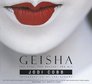 Geisha  The Life the Voices the Art