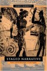 Staged Narrative Poetics and the Messenger in Greek Tragedy